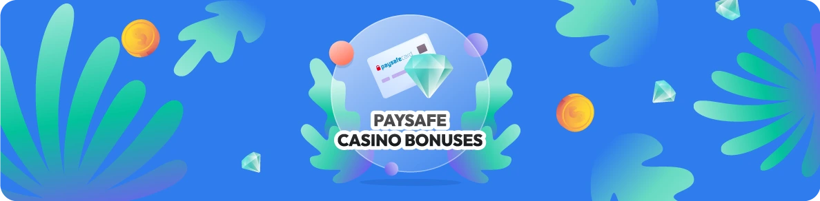 paysafe casino bonuses