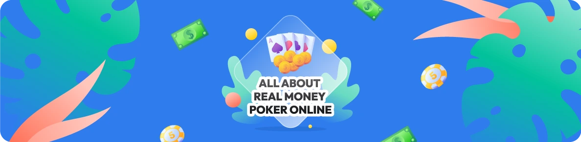 all about real money poker online