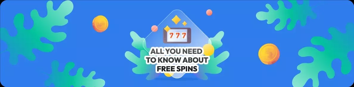All You Need To Know About Free Spins