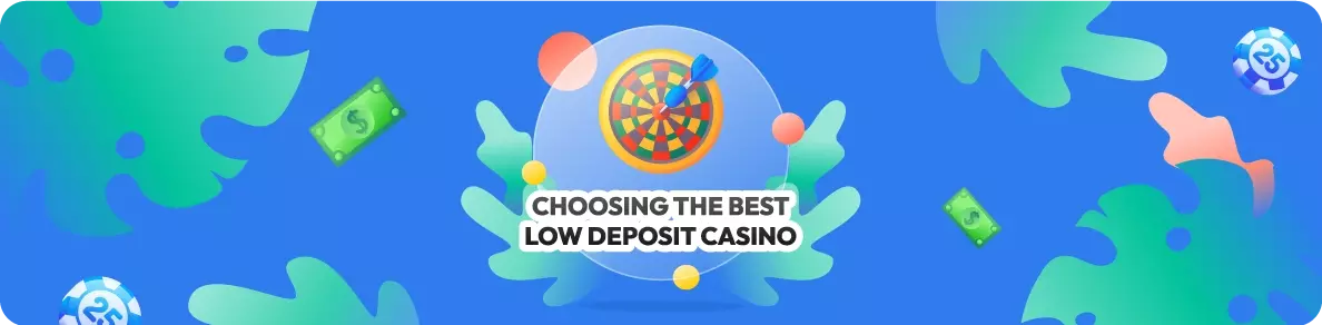 Choosing the Best Low Deposit Casino
