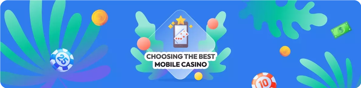 Choosing the Best Mobile Casino