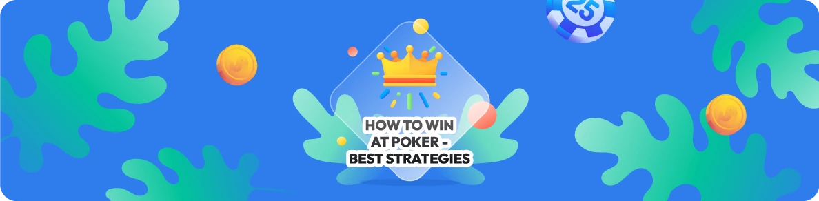 How to Win at Poker - Best Strategies
