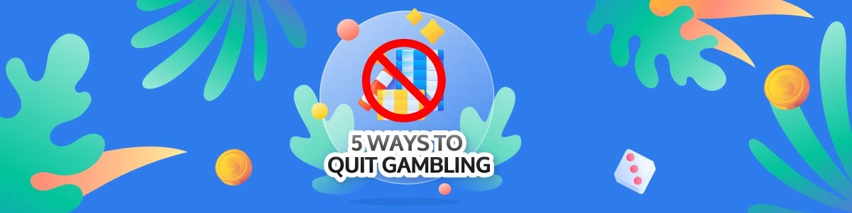 5 Ways to Quit Gambling