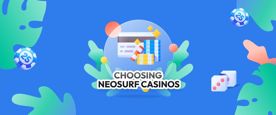 Choosing Neosurf Casinos
