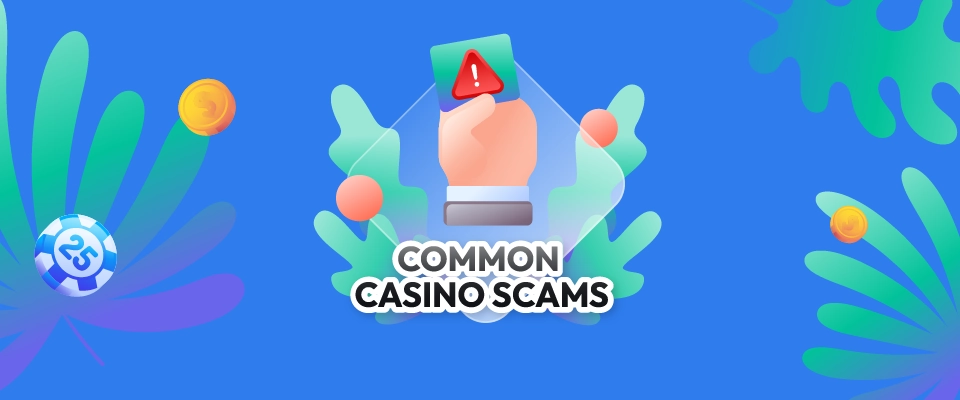 Common Casino Scams