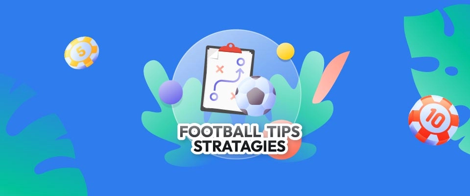 Football Tips & Strategies