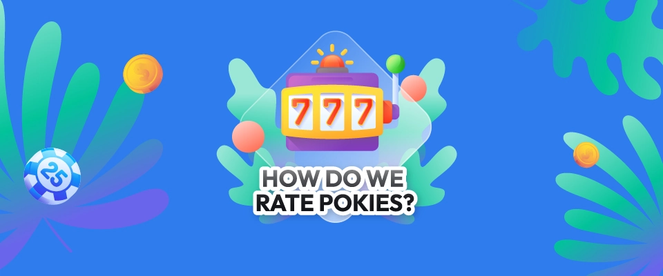 How Do We Rate Pokies