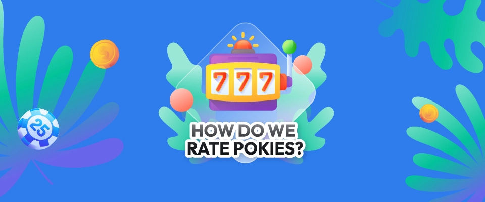 how-do-we-rate-pokies-cn How Do We Rate Pokies