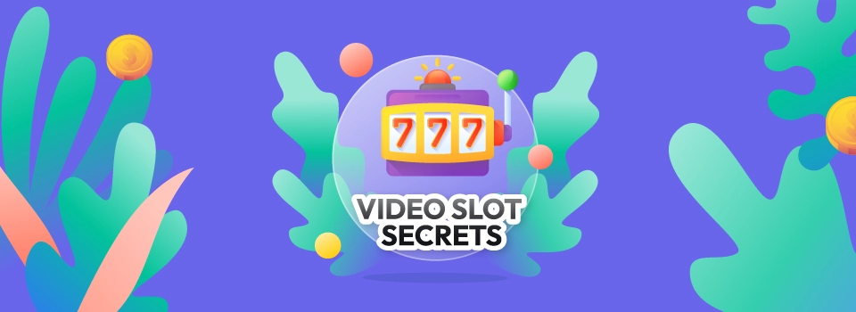 Video Slot Secrets