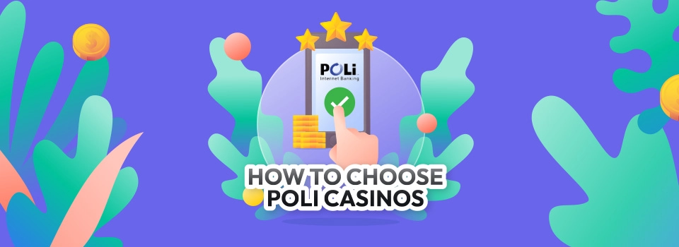 Choosing a Poli Casino