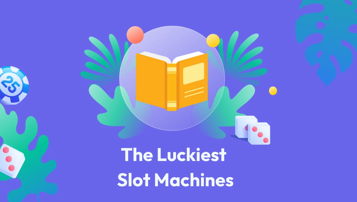 The Luckiest Slot Machines Featured Image