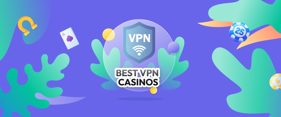 Best VPN Casinos