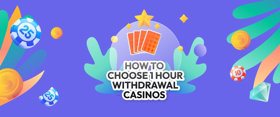 How To Choose 1 Hour Casinos