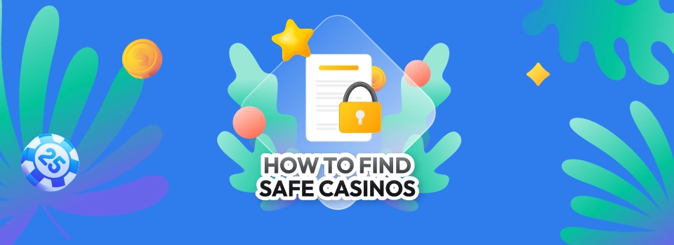 How To Find A Safe Casino