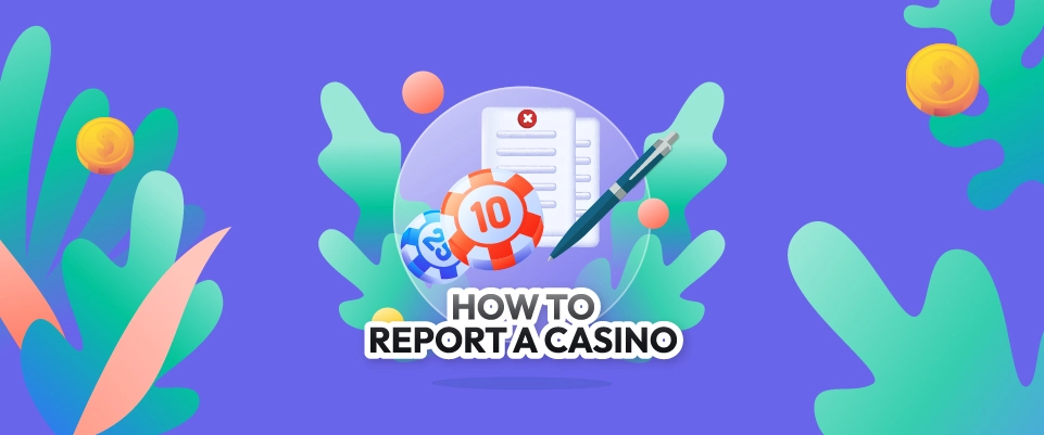 How To Report a Casino