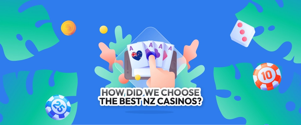 How Did We Choose The Best NZ Casinos?