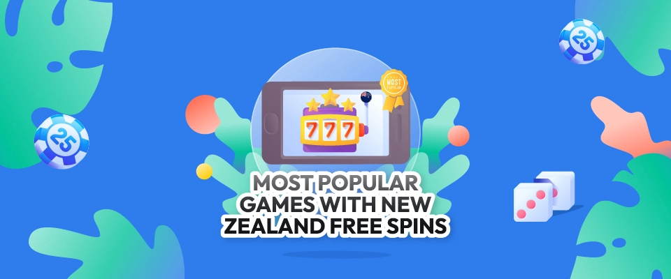 Most Popular Games with New Zealand Free Spins