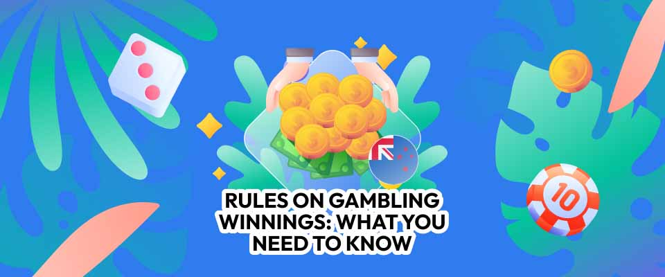 Rules on Gambling Winnings_ What You Need To Know BetKiwi New Zealand