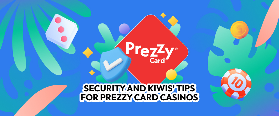 Security and Kiwis’ Tips for Prezzy Card Casinos BetKiwi New Zealand