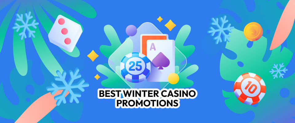 Best Winter Casino Promotions